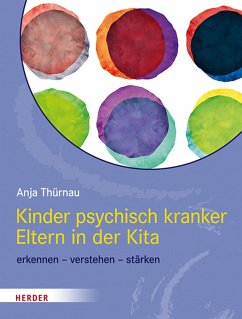 Kinder psychisch kranker Eltern in der Kita (eBook, PDF) - Thürnau, Anja