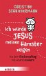 Ich würde Jesus meinen Hamster zeigen... - Bild 1