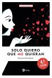 Solo quiero que me quieran (eBook, ePUB) - Bild 1