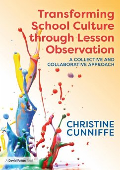 Transforming School Culture through Lesson Observation (eBook, PDF) - Cunniffe, Christine