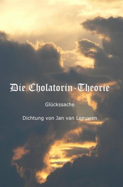 Die Cholatorin-Theorie (eBook, ePUB) - Scheidegger, Urs