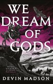 We Dream of Gods (eBook, ePUB)