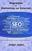 Segredos do Marketing na Internet (Como..., #17) (eBook, ePUB) Segredos do Marketing na Internet (Como..., #17) (eBook, ePUB)