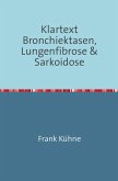 Klartext Bronchiektasen, Lungenfibrose & Sarkoidose (eBook, ePUB)