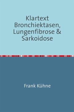 Klartext Bronchiektasen, Lungenfibrose & Sarkoidose (eBook, ePUB) - Kühne, Frank