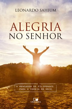 Alegria no Senhor (eBook, ePUB) - Sahium, Leonardo