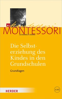 Die Selbsterziehung des Kindes in den Grundschulen Band I (eBook, PDF)