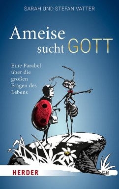 Ameise sucht Gott (eBook, ePUB) - Vatter, Stefan; Vatter, Sarah