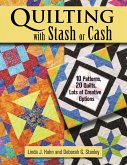 Quilting with Stash or Cash (eBook, ePUB)