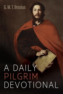 A Daily Pilgrim Devotional (eBook, ePUB) - Brosius, G. M. T.