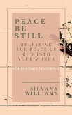 Peace Be Still: Releasing the Peace of God Into Your World (eBook, ePUB)