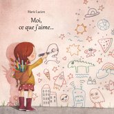 Moi, ce que j'aime... (eBook, ePUB)