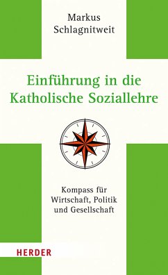 Einführung in die Katholische Soziallehre (eBook, ePUB) - Schlagnitweit, Markus