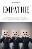 Empathie: Un guide complet pour se développer et développer son don, explorer la manipulation, l'intelligence émotionnelle et le narcissisme (eBook, ePUB)