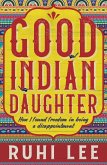 Good Indian Daughter (eBook, ePUB)