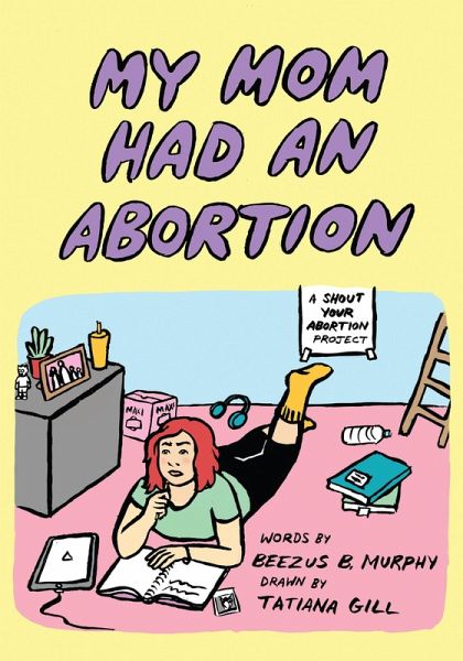 My Mom Had An Abortion (eBook, ePUB) My Mom Had An Abortion (eBook, ePUB)