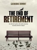 THE END OF RETIREMENT (eBook, PDF)