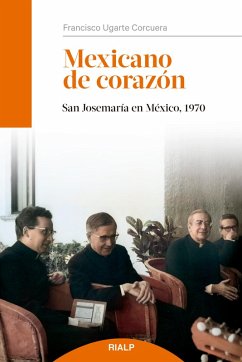 Mexicano de corazón (eBook, ePUB) - Ugarte Corcuera, Francisco