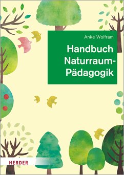 Handbuch Naturraumpädagogik (eBook, PDF) - Wolfram, Anke