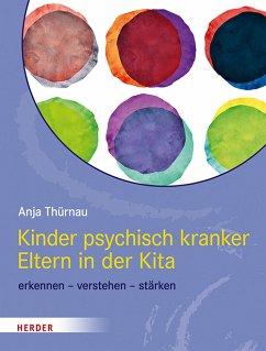 Kinder psychisch kranker Eltern in der Kita (eBook, ePUB) - Thürnau, Anja