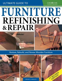 Ultimate Guide to Furniture Refinishing & Repair, 2nd Revised Edition (eBook, ePUB) - Hingley, Brian