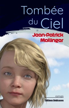 Tombée du Ciel (eBook, ePUB) - Mallinger, Jean-Patrick