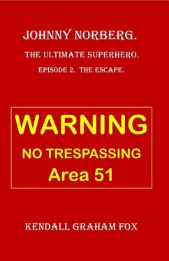 Cover Johnny Norberg. The Ultimate Superhero. Episode 2. Escape. (eBook, ePUB)