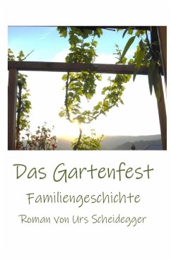 Das Gartenfest (eBook, ePUB) - Scheidegger, Urs