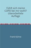 Fühlt sich meine COPD bei mir wohl? (eBook, ePUB)