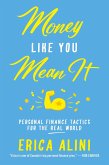 Money Like You Mean It (eBook, ePUB)