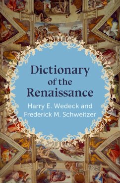 Dictionary of the Renaissance (eBook, ePUB) - Wedeck, Harry E.; Schweitzer, Frederick M.
