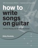 How to Write Songs on Guitar (eBook, ePUB) How to Write Songs on Guitar (eBook, ePUB)