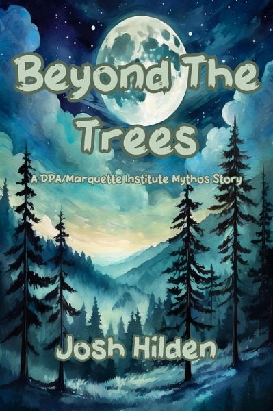 Beyond The Trees (The Hildenverse) (eBook, ePUB) Beyond The Trees (The Hildenverse) (eBook, ePUB)