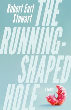 The Running-Shaped Hole (eBook, ePUB) - Stewart, Robert Earl