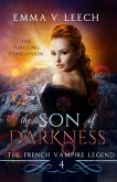 The Son of Darkness (The French Vampire Legend, #4) (eBook, ePUB)
