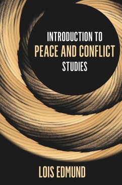 Introduction to Peace and Conflict Studies (eBook, ePUB) - Edmund, Lois