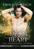 The Dark Heart (The French Fae Legend, #2) (eBook, ePUB)