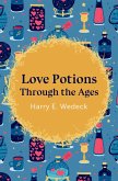 Love Potions Through the Ages (eBook, ePUB)