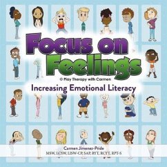 Focus on Feelings® Increasing Emotional Literacy (eBook, ePUB) - Jimenez-Pride, Carmen