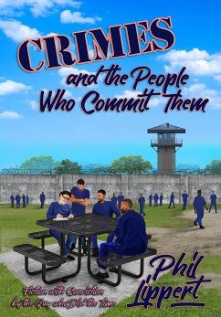 Crimes and the People Who Commit Them (eBook, ePUB) - Lippert, Phil