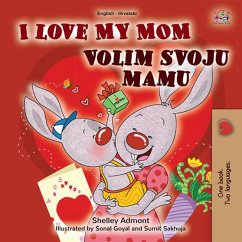 I Love My Mom Volim svoju mamu (English Croatian Bilingual Collection) (eBook, ePUB)