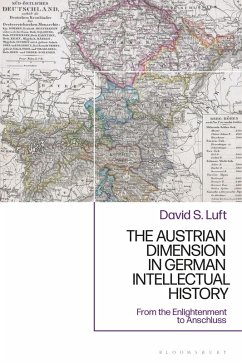 The Austrian Dimension in German Intellectual History (eBook, ePUB) - Luft, David S.