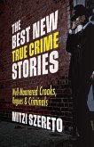 The Best New True Crime Stories: Well-Mannered Crooks, Rogues & Criminals (eBook, ePUB)