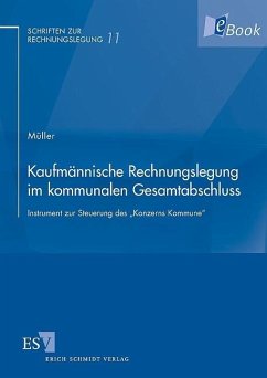 Kaufmännische Rechnungslegung im kommunalen Gesamtabschluss (eBook, PDF) - Müller, Florian