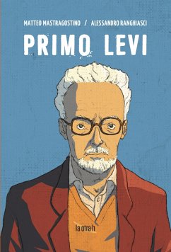Primo Levi (eBook, ePUB) - Mastragostino, Matteo; Ranghiasci, Alessandro