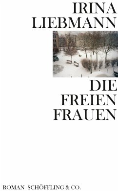 Die freien Frauen (eBook, ePUB) - Liebmann, Irina