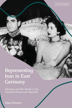 Representing Iran in East Germany (eBook, PDF) - Klüsener, Edgar