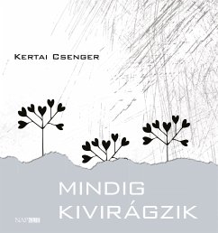 Mindig kivirágzik (eBook, ePUB) - Kertai, Csenger