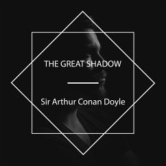 The Great Shadow (MP3-Download) - Doyle, Sir Arthur Conan