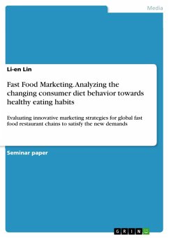 Fast Food Marketing. Analyzing the changing consumer diet behavior towards healthy eating habits (eBook, PDF)
